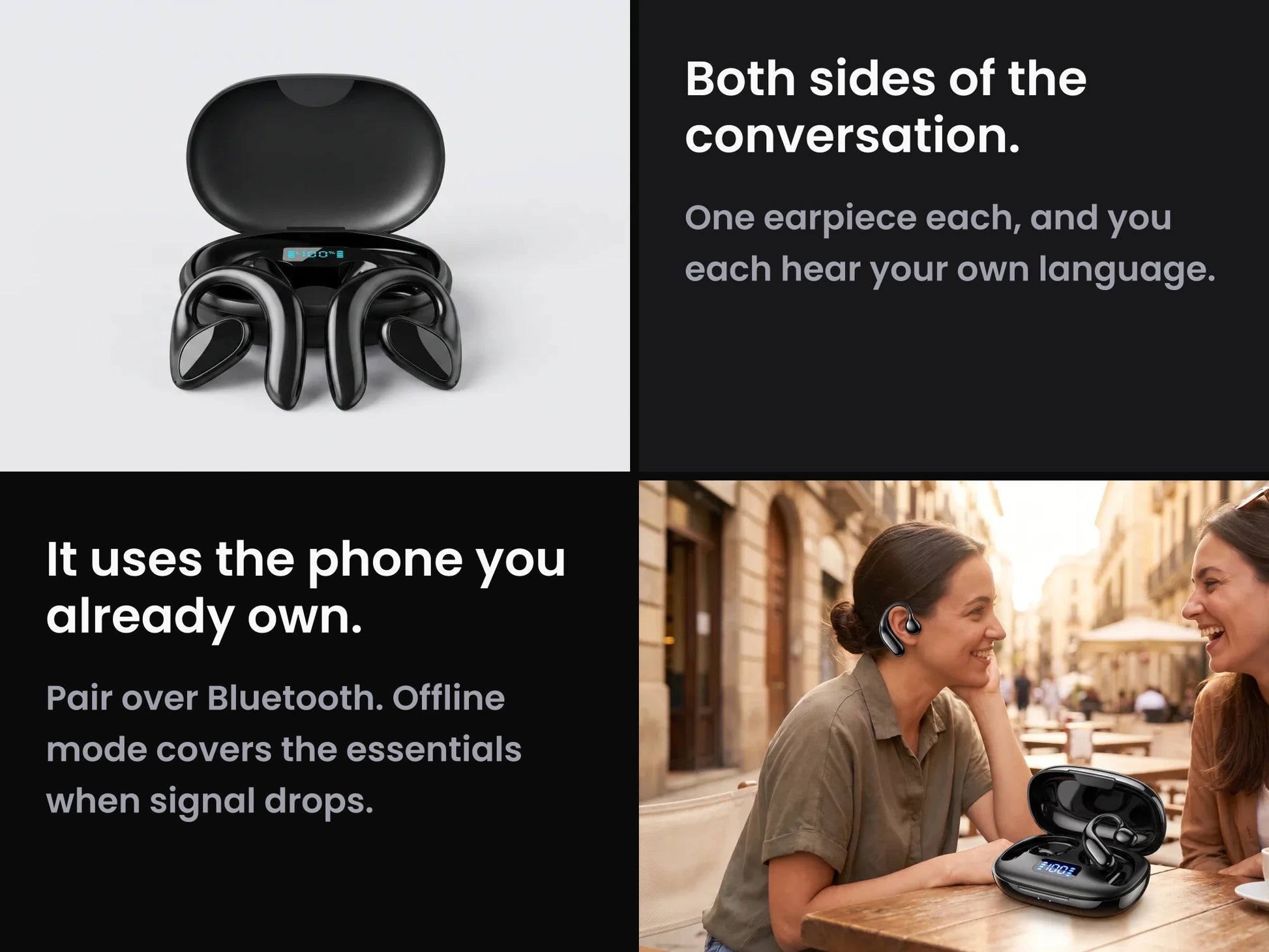 Both sides of the conversation, one earpiece each